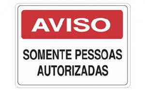 Placa Sinaliza��o Aviso Somente Pessoas Autorizadas 20x30cm