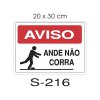 Placa Sinaliza��o Aviso Ande N�o Corra 20x30cm