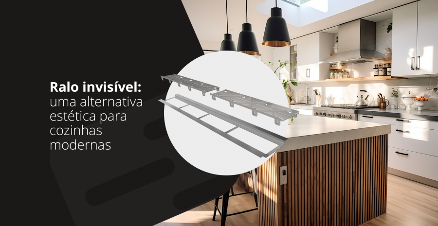 </b>Ralo invis�vel:  <b>  uma alternativa est�tica para cozinhas modernas