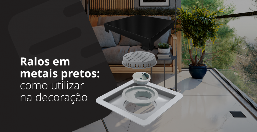 </b> Ralos em metais pretos: <b>como utilizar na decora��o