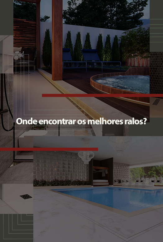 </b>Em fase de acabamento:  <b> Onde encontrar os melhores ralos?